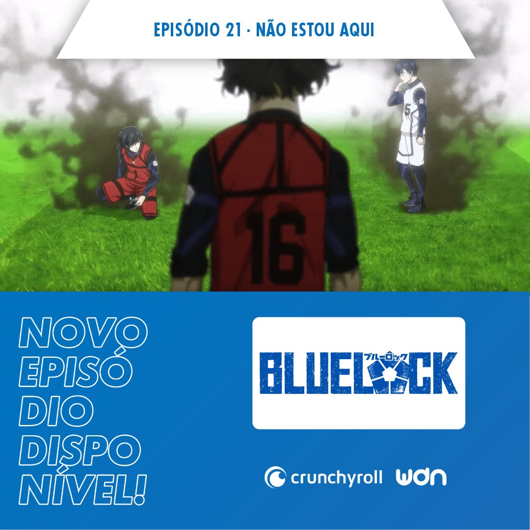 BLUE LOCK EP 21 LEGENDADO PT-BR - DATA E HORA