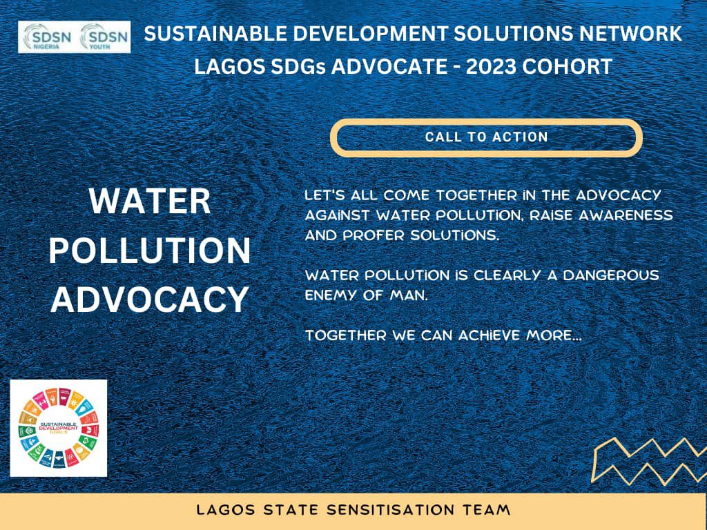 DAY 5 SDSN COHORT '23 LAGOS STATE ADVOCACY AGAINST WATER POLLUTION Let's join hands to save our planet from water pollution! 💦🌍 Hey everyone! Do you know that every day, tons of pollutants enter our water sources and harm marine life, plants, and ultimately, us?