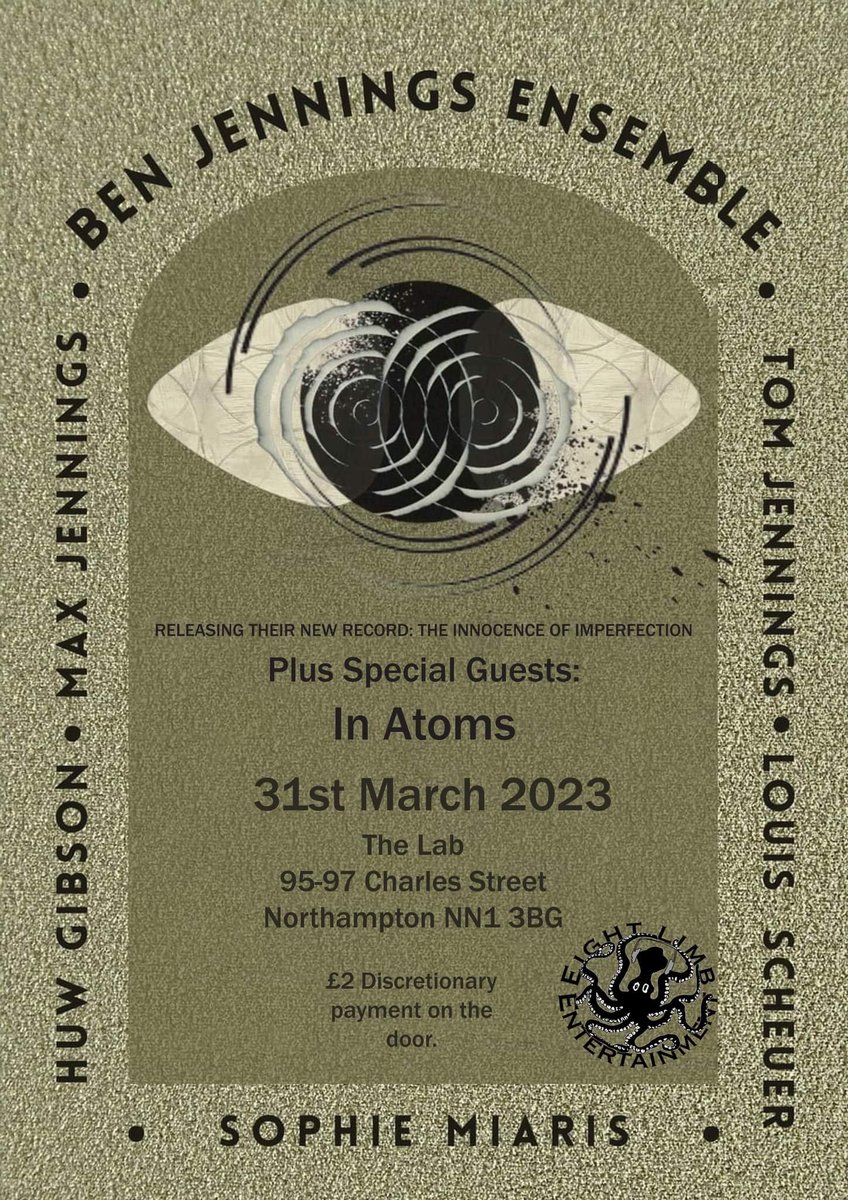 Start your weekend on the right note with the sublime Ben Jennings Ensemble and In Atoms @Thelabnorthants on Friday 31st March.