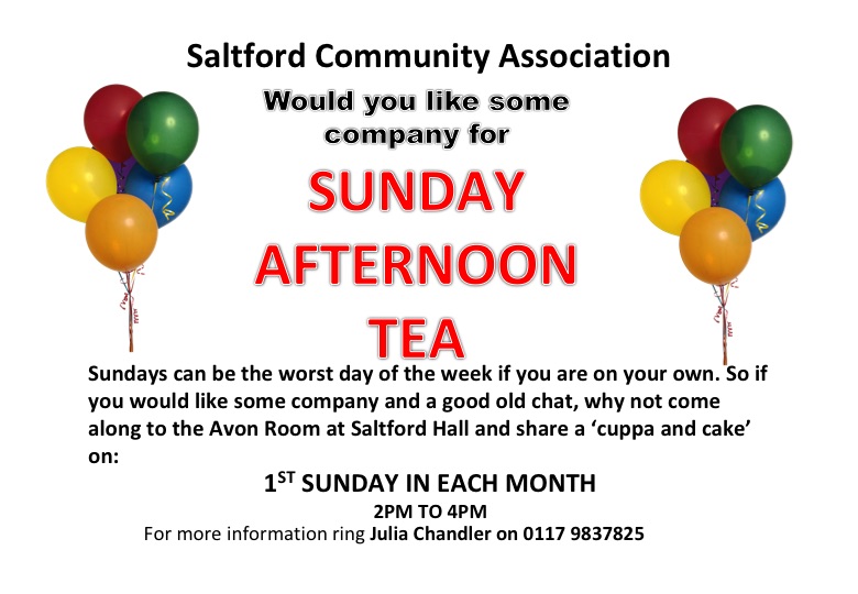 If Sunday is a bad day for you as you are on your own then if you would like some company and a good old chat, why not come along to Saltford Hall and share a ‘cuppa and cake’ on Sunday 2 April (2- 4pm).
For more information ring Julia Chandler on 0117 9837825