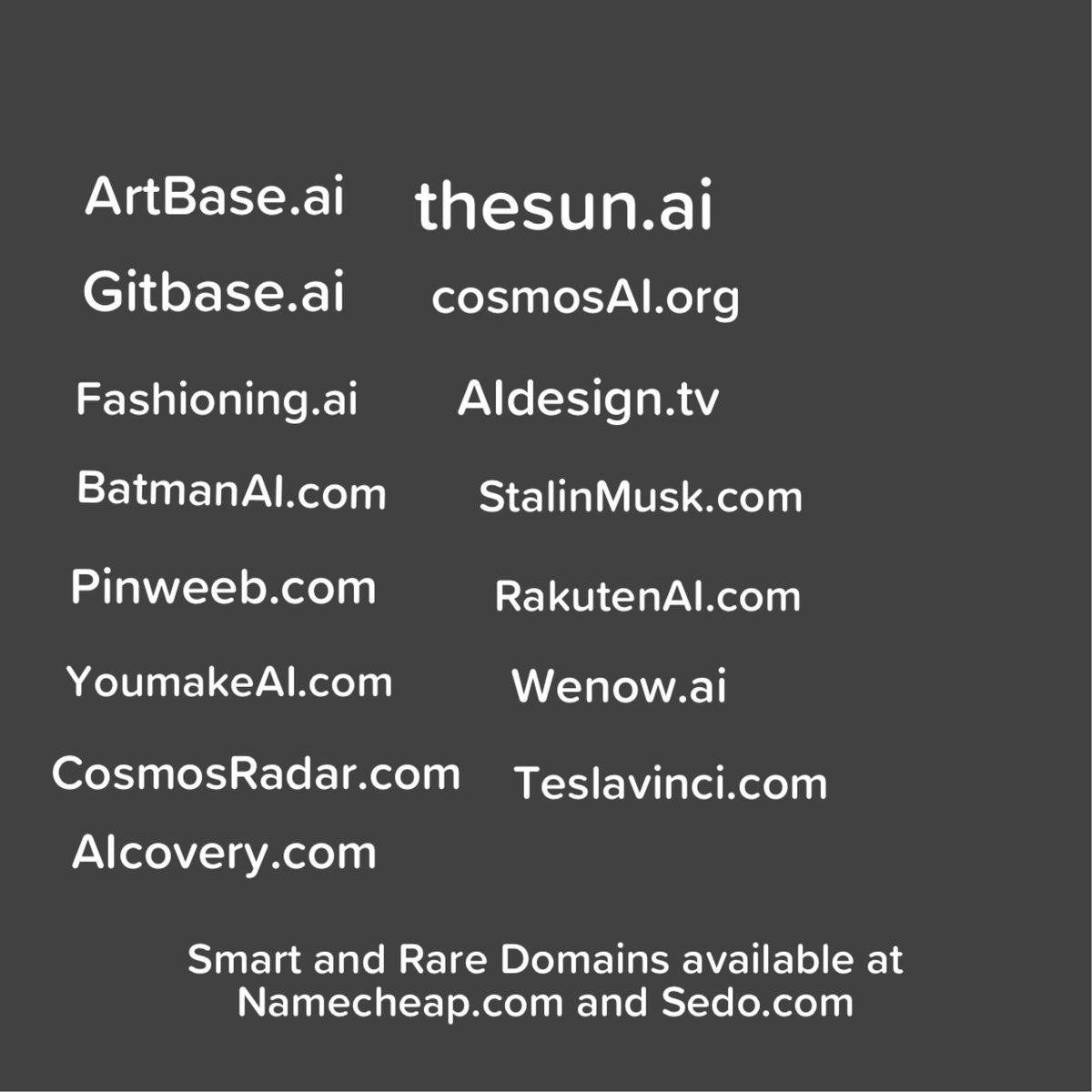 Smart Brands AI Domains for Next Unicorn 🦄 Startups #AIArtCommuity #AI #AIart #Domain #domainforsale #DomenicaIn #DomainNameForSale #Startup #Silicon #Silicon_Valley #openai #chatgpt4 #DIFFUSION #stablediffusion #Sedo #Namecheap #Ebay #Invest2023 #AIイラスト #USD #Web3 #blog #ai