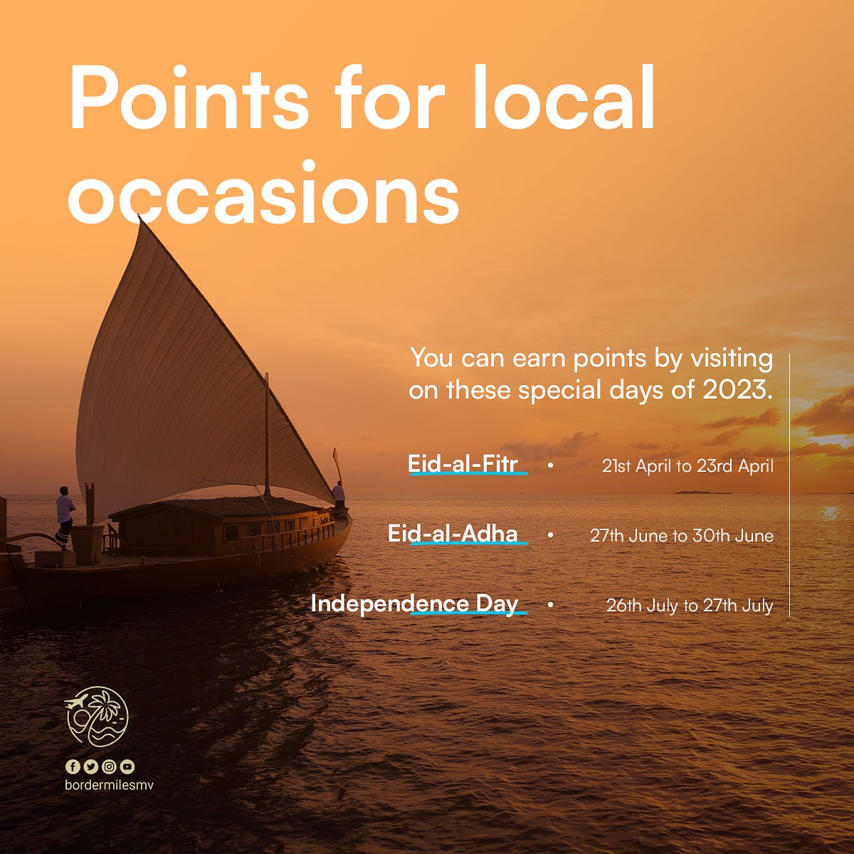 BorderMilesMv's tweet photo. Get extra 10 points by spending your vacation at a registered facility on a Maldives local occasion.
This year, you can obtain these points by visiting during Eid holidays on April 21–23 and June 27–30, as well as Independence Day on 26-27 July.
#BorderMiles #VisitMaldives https://t.co/kuuuL1Tyz4