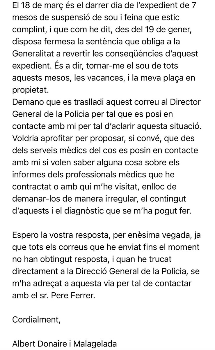 És molt fàcil jugar amb la vida de la gent si després els costos no els ha d’assumir cap dels responsables. Ni el cap de la Divisió d’Afers Interns, ni el Director General de la Policia (a qui per cert li he notificat dues vegades i no ha respost. Adjunto correus).