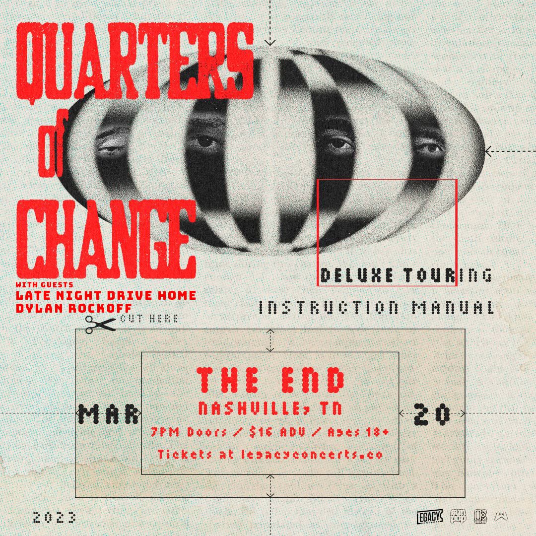 Legacy Concerts (@legacyconcerts) on Twitter photo See you tomorrow night for <a href="/quartersofc/">Quarters Of Change</a>'s SOLD OUT show at <a href="/EndNashville/">The End</a> with <a href="/latenight_drive/">late night drive home</a> and <a href="/DylanRockoff/">Dylan Rockoff</a>!! See you tomorrow night for <a href="/quartersofc/">Quarters Of Change</a>'s SOLD OUT show at <a href="/EndNashville/">The End</a> with <a href="/latenight_drive/">late night drive home</a> and <a href="/DylanRockoff/">Dylan Rockoff</a>!!