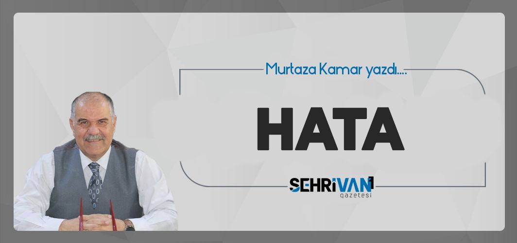 Murtaza Kamar yazdı.... Hata 

sehrivangazetesi.com/guncel/murtaza…
<a href="/murtazakamar/">murtaza kamar</a>