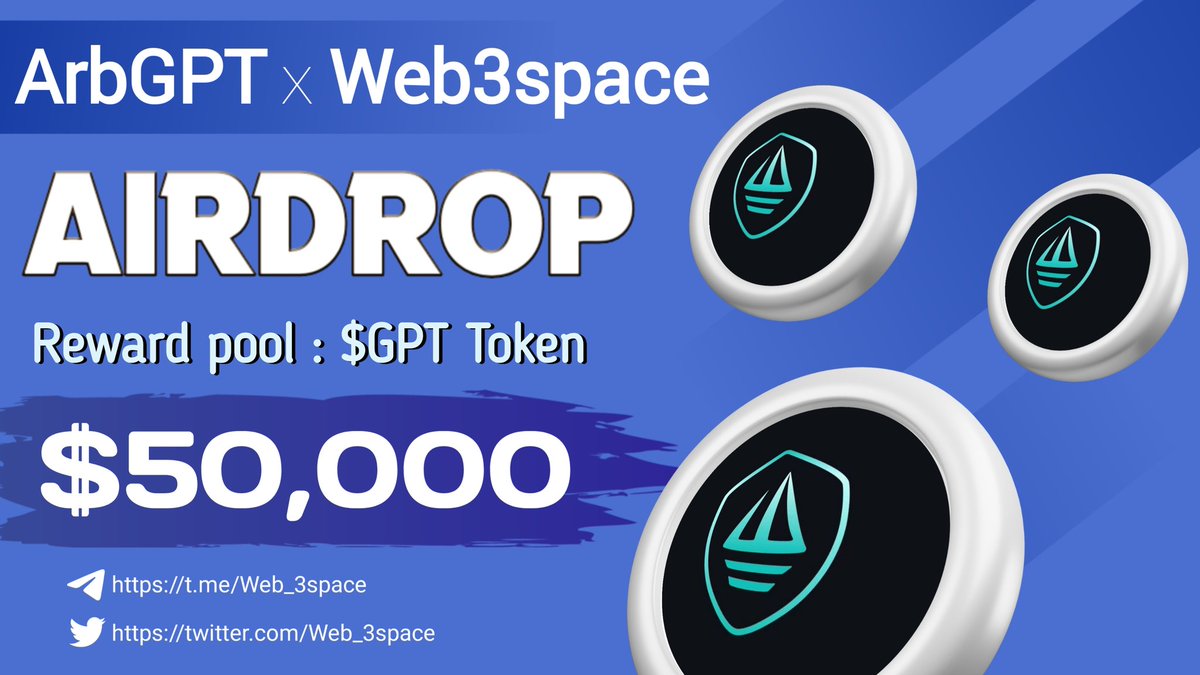 WEB3 Space (@web_3space) on Twitter photo 🥳🥳 ArbGPT × WEB3 space #FCFS #Airdrop
<a href="/ArbGPT/">ArbGPT(💙,🧡)</a> Build on <a href="/arbitrum/">Arbitrum</a>
🤩🤩 Total Prize Pool - $50K worth $GPT Tokens.
To Enter ⤵️
➡️ Follow <a href="/ArbGPT/">ArbGPT(💙,🧡)</a>
➡️ Like, RT & Tag 3 Friends
➡️ Finish Gleam: wn.nr/A3kMDmp
⏲️ 24th March.
#cryptocurrency #Airdrops #web3 #Crypto 🥳🥳 ArbGPT × WEB3 space #FCFS #Airdrop
<a href="/ArbGPT/">ArbGPT(💙,🧡)</a> Build on <a href="/arbitrum/">Arbitrum</a>
🤩🤩 Total Prize Pool - $50K worth $GPT Tokens.
To Enter ⤵️
➡️ Follow <a href="/ArbGPT/">ArbGPT(💙,🧡)</a>
➡️ Like, RT & Tag 3 Friends
➡️ Finish Gleam: wn.nr/A3kMDmp
⏲️ 24th March.
#cryptocurrency #Airdrops #web3 #Crypto