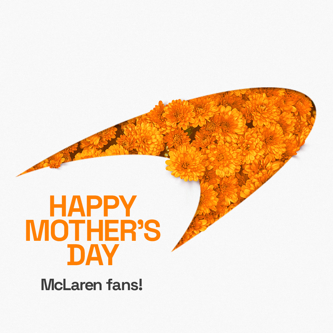 Happy Mother's Day to all the McLaren fans who are celebrating today! 💐