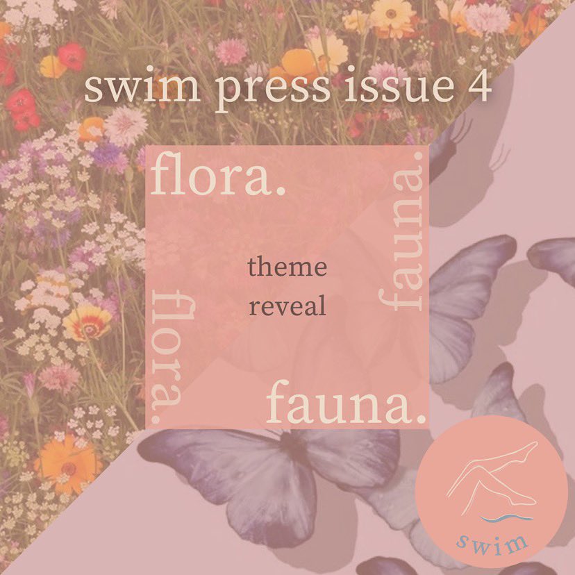 issue 4 theme reveal: flora &amp; fauna. 🌷🦋

we’re so excited to share with you the theme(s) for swim press issue 4! 🌼

submissions open sunday 2nd april.

we accept: poetry, prose, artwork and photography. 

🦢 more info on guidelines coming soon…