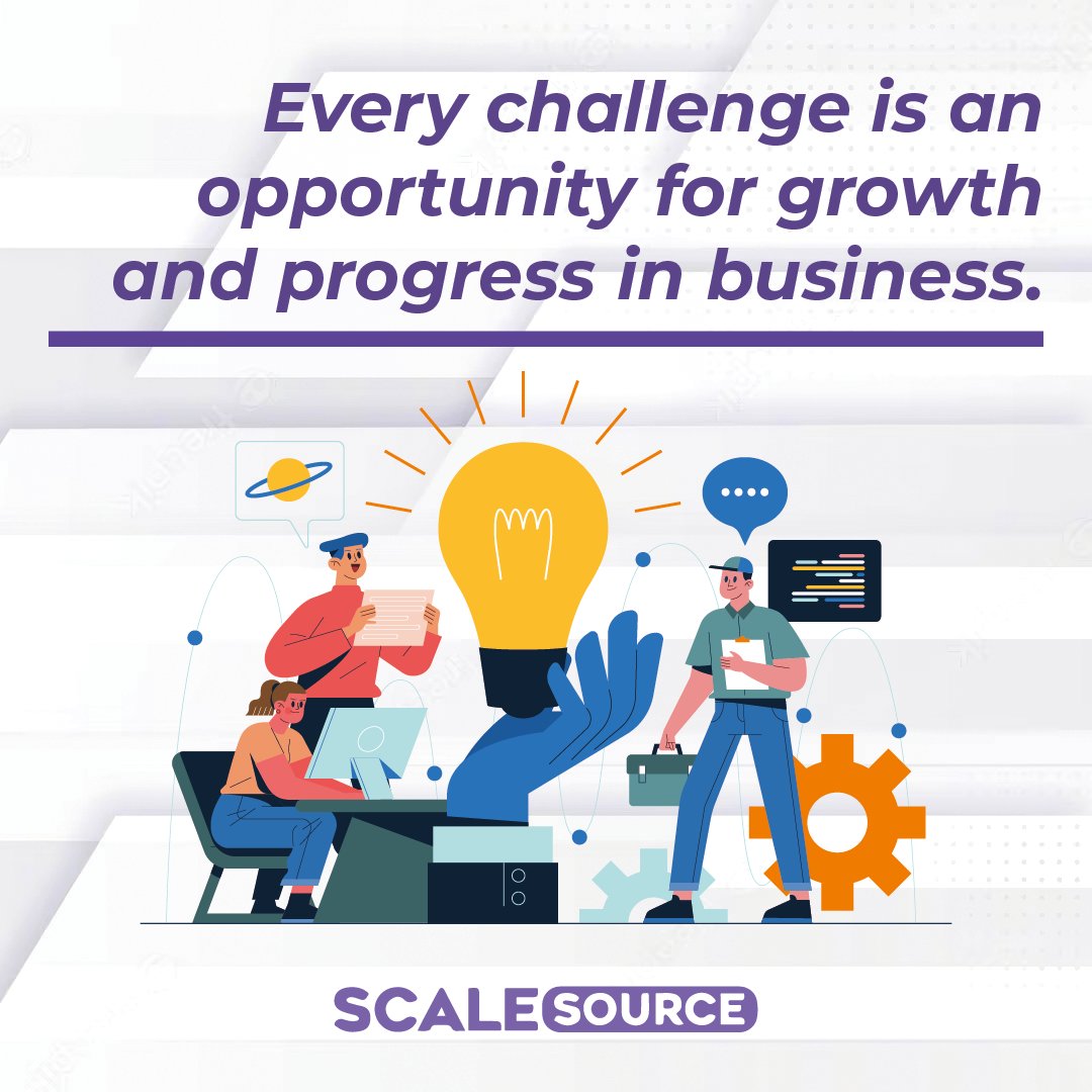 scalesource's tweet image. Challenges are inevitable in business, but they also represent opportunities for growth and progress.
