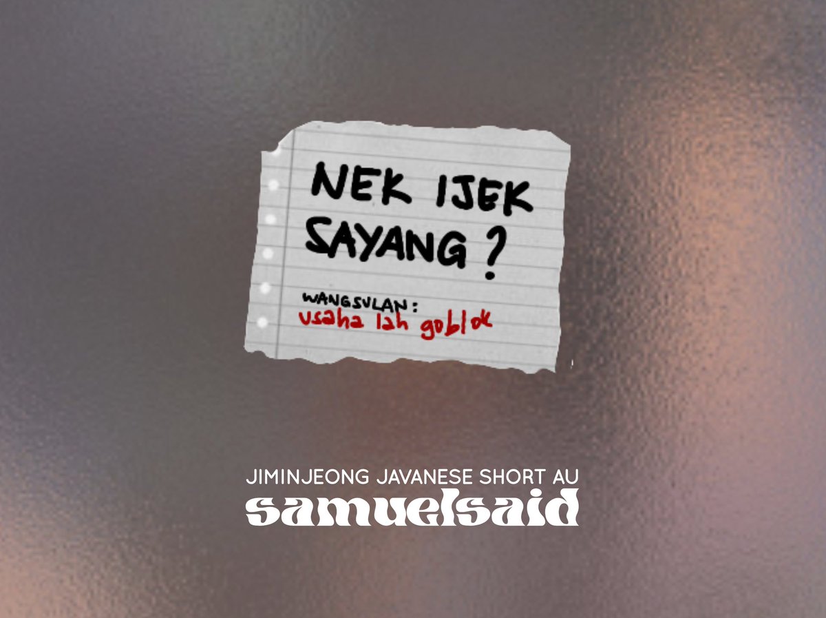 samuelsaid_'s tweet photo. Nek Ijek Sayang?

[ winrina / jiminjeong ; javanese oneshot au ] by SAMUELSAID #JiminJeong https://t.co/cBlfDhdS81