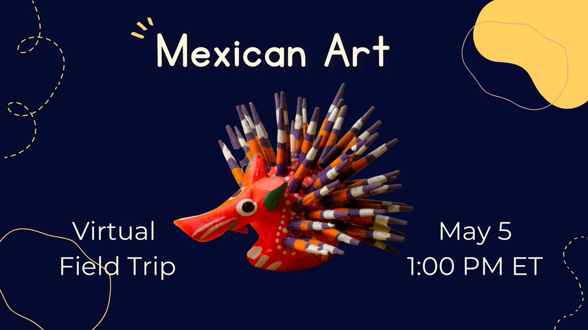 May. 5 | Join our free #virtualfieldtrip to Mexico and learn about Mexican Art. We'll be visiting the Museum of Popular Art in Mexico City. #edchatRI #ElemSchool #globaledchat | Register buff.ly/3WmBskN