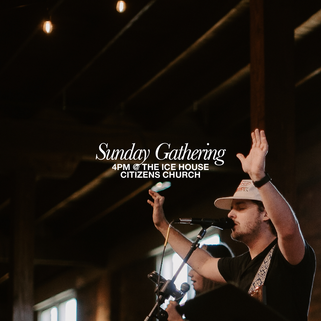 Sunday Gathering today at the Ice House at 4PM!