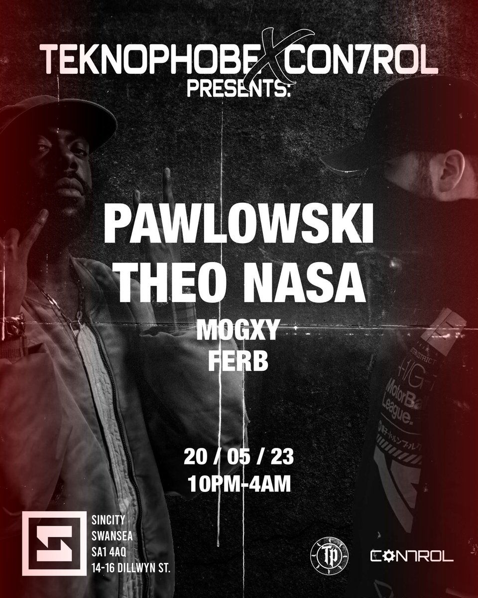 teknophobe0's tweet photo. TEKNOPHOBE X CON7ROL presents: PAWLOWSKI &amp; THEO NASA

Saturday 20th May @ Sin City, Swansea.

Tickets will be on sale on FIXR from 7pm tomorrow. https://t.co/0rNRPrzUU2
