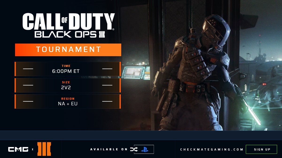 🏆 2v2 BLACK OPS 3

⚔️ 2v2 | Search &amp; Destroy | Best of 3

🕑 6:00 PM EST | 3:00 PM PST

Sign up Here » checkmategaming.com/tournament/ps4…

#BO3