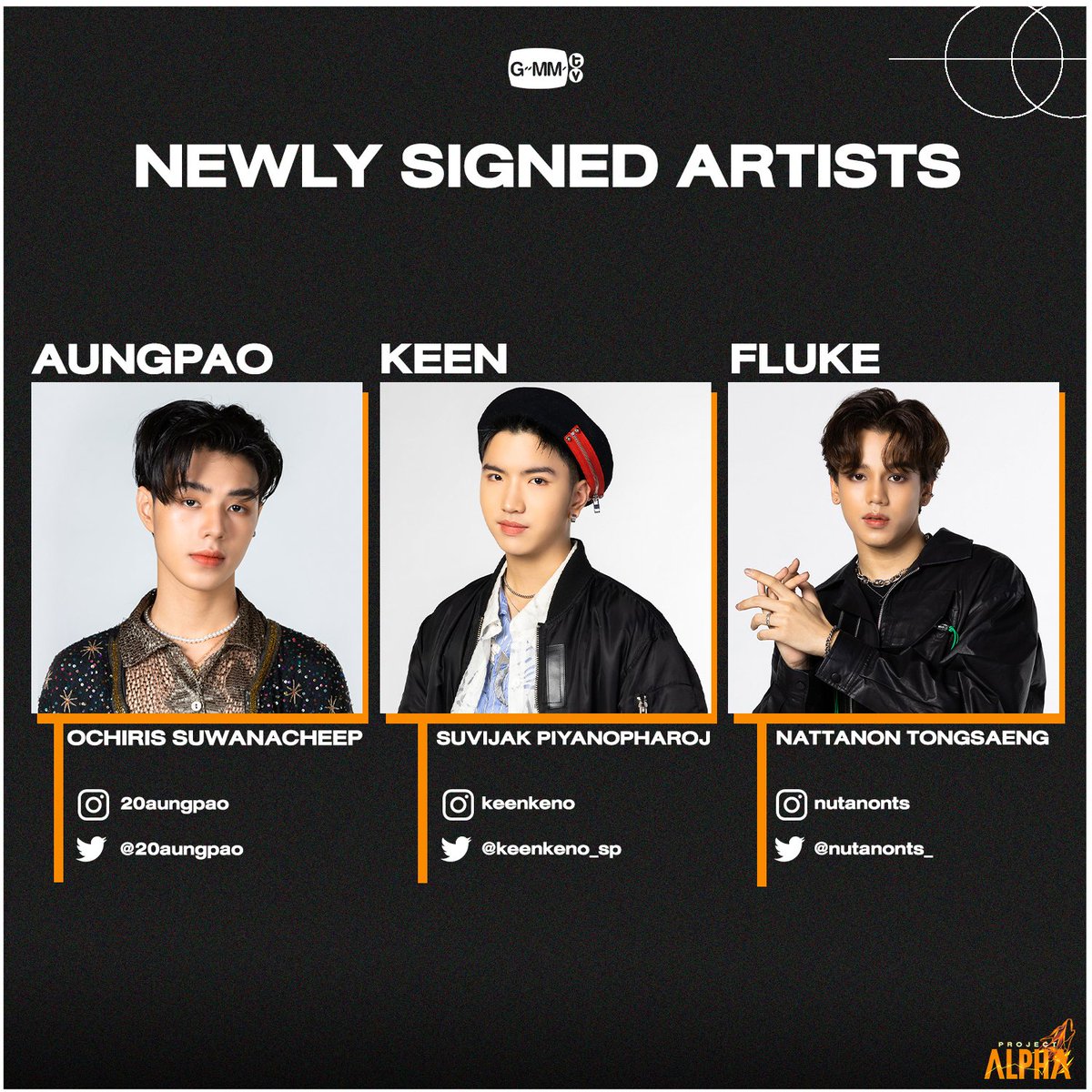 ยินดีต้อนรับทั้ง 5 ALPHA (วิลเลี่ยม, เลโก้, ตุ้ย, ฮง, นัท) เข้าเป็นศิลปิน Idol Group ภายใต้สังกัด GMMTV อย่างเป็นทางการ และเตรียมพบกับผลงานของพวกเขา เร็วๆนี้!

และขอต้อนรับ อังเปา, คีน, ฟลุ๊ค เข้าสู่บ้าน GMMTV ค่ะ ฝากติดตามผลงานของพวกเขาทั้ง 3 คนด้วยนะคะ

#GMMTV
#ProjectAlphaTH