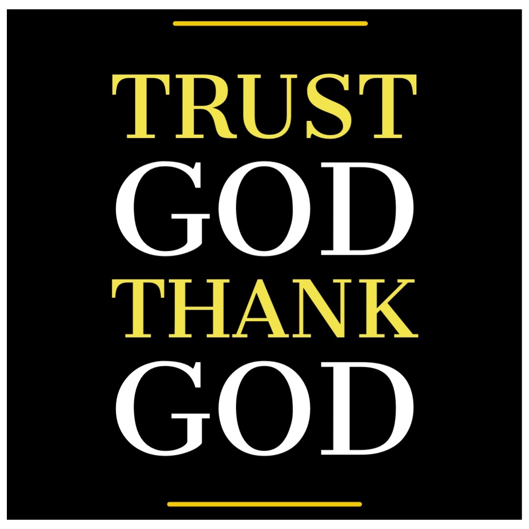 One of the greatest life changing ideas is to simply choose gratitude. Be grateful for the ups and the downs. If you trust God has a plan - then why not be grateful each and every day? 

"Trust God Thank God" is one of our motivational speech topics.