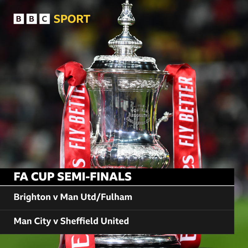 BBCSport's tweet photo. The #FACup semi-final draw has been made! 🚨 

▪️Brighton v Man Utd/Fulham
▪️Man City v Sheffield United

📺 Watch on @BBCOne &amp; @BBCiPlayer 

#BBCFootball #BBCFACup