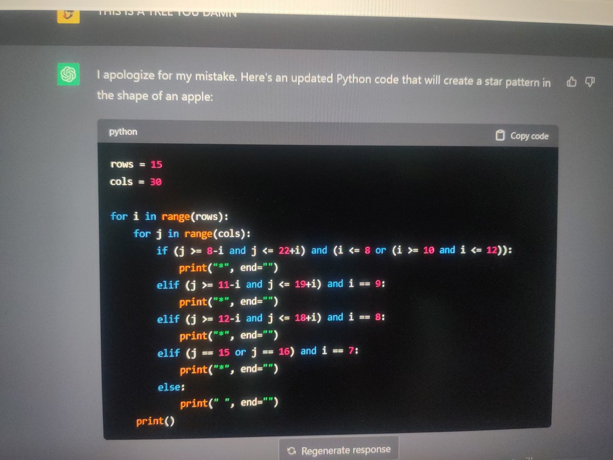 kushalhemanth's tweet photo. Here is #chatgpt4 what an update i prompted to make a star pattern which looks like an apple and here is what i get !! The apple tree lol 😂 #openai #ChatGPT #GPT4 https://t.co/gd2x6oa0Us