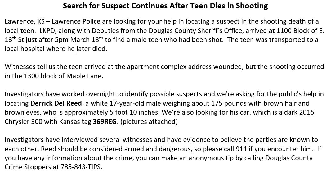 LawrenceKS_PD's tweet photo. We're looking for the suspect in the shooting death of a local teen. Be on the lookout for 17-year-old Derrick Del Reed and his car with KS tag 369REG.  You can make an anonymous tip with Douglas County Crime Stoppers: 785-843-TIPS or if you encounter the suspect, call 911. https://t.co/ky1itBhL4a