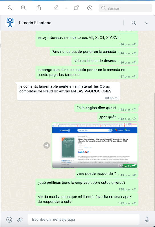 Varinialoya's tweet photo. Estaba buscando algunos libros en @elsotanolibros y vi que había muy buenos descuentos, quería comprarlos y no podía hacerlo así que me puse en contacto vía WA, esto fue lo que me respondieron. Me pregunto ¿si existe una procedimiento @Profeco ? https://t.co/78BDTVBVzY