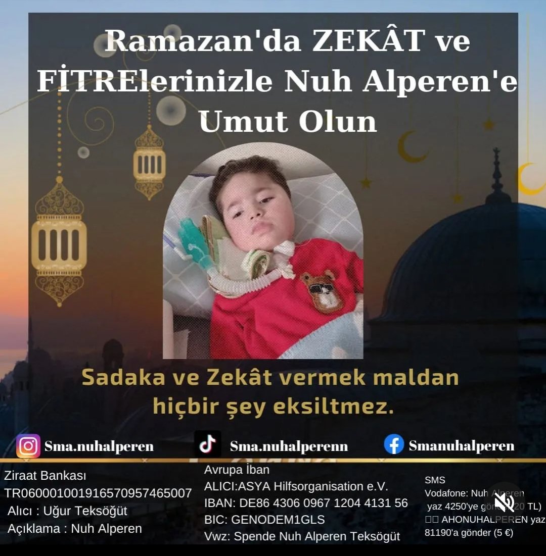RAMAZAN AYI BEREKET AYIDIR.  Nuh Alperen yaşasın diye bu ay  FiTRE ve ZEKÂTLARINIZA talibiz.

💙Bir İyilik Yap Adı Alperen Olsun
 
 IBAN :TR06 0001 0019 1657 0957   4650 07 
Alıcı:Uğur Teksöğüt 

#bolu #fitre #zekat #yardım #tekyüreksma <a href="/AltayBiber/">Altay</a> <a href="/acunilicali/">Acun Ilıcalı</a> @kenanimirzali_