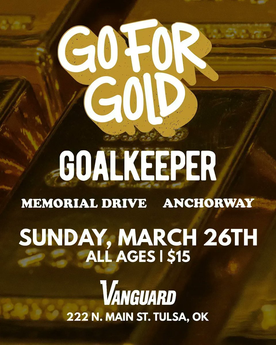Sunday, March 26 ///////
@GoForGoldAR 
w/ <a href="/goalkeeperband/">Goalkeeper</a> 
+ local support from 
Memorial Drive + <a href="/anchorwayband/">AnchorWay</a> 
All Ages // Doors 6pm // Show 7pm
Tickets available HERE: buff.ly/3GU5xm6