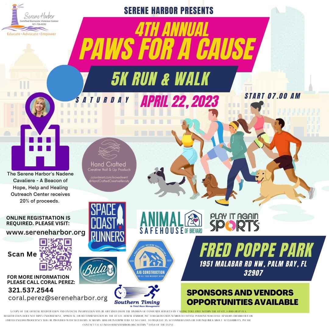 Join us for our 4th Annual Paws for a Cause 5k on April 22, 2023 at Fred Poppe Park.                                              raceroster.com/events/2023/71… 
Become a sponsor today by contacting Coral Perez at coral.perez@sereneharbor.org or 321.537.2544