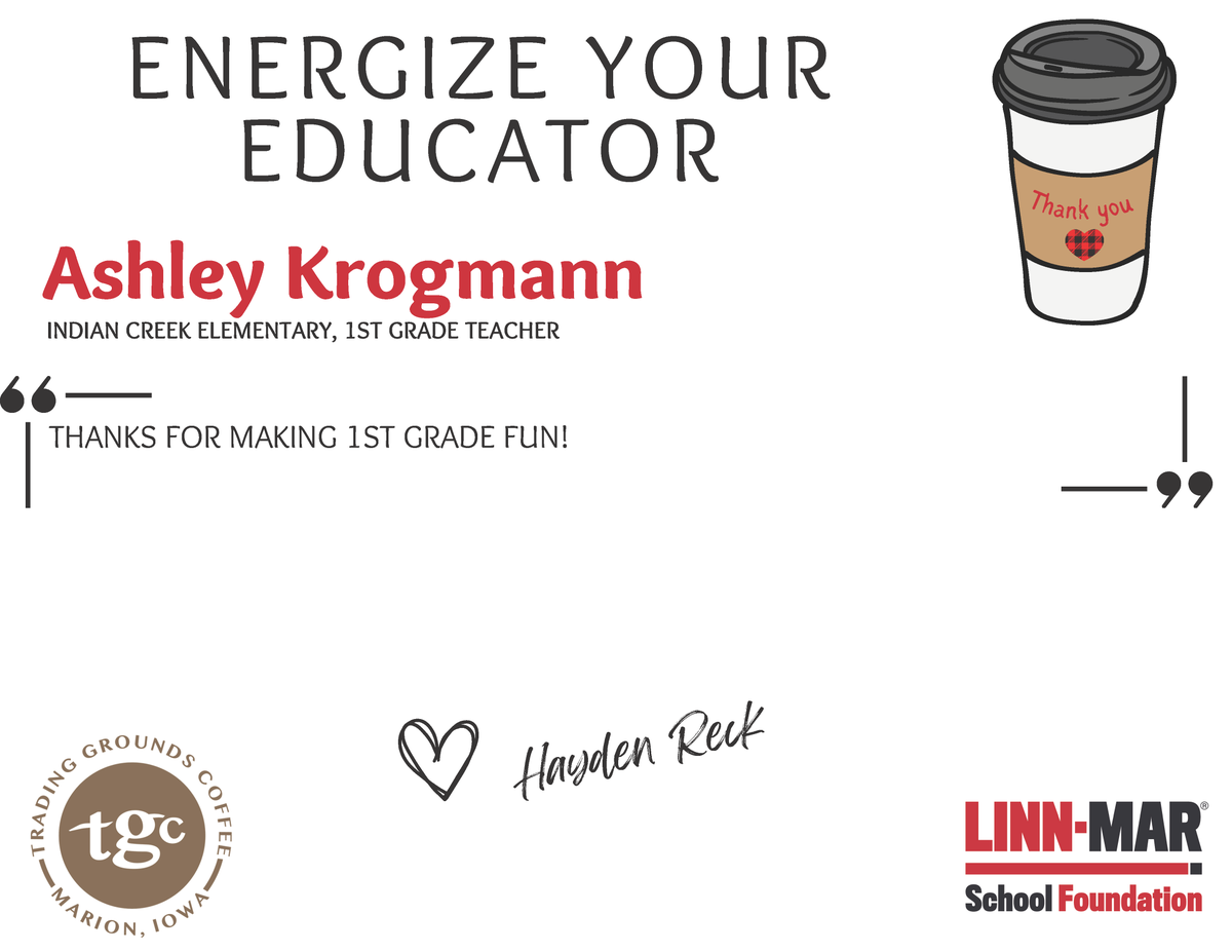 ENERGIZE YOUR EDUCATOR ☕ Congratulations, and thank you❤️🖤

Amanda Krogmann - Indian Creek Elementary - Teacher

"Thanks for making 1st grade fun " - Hayden Reck

Sponsored by Trading Grounds