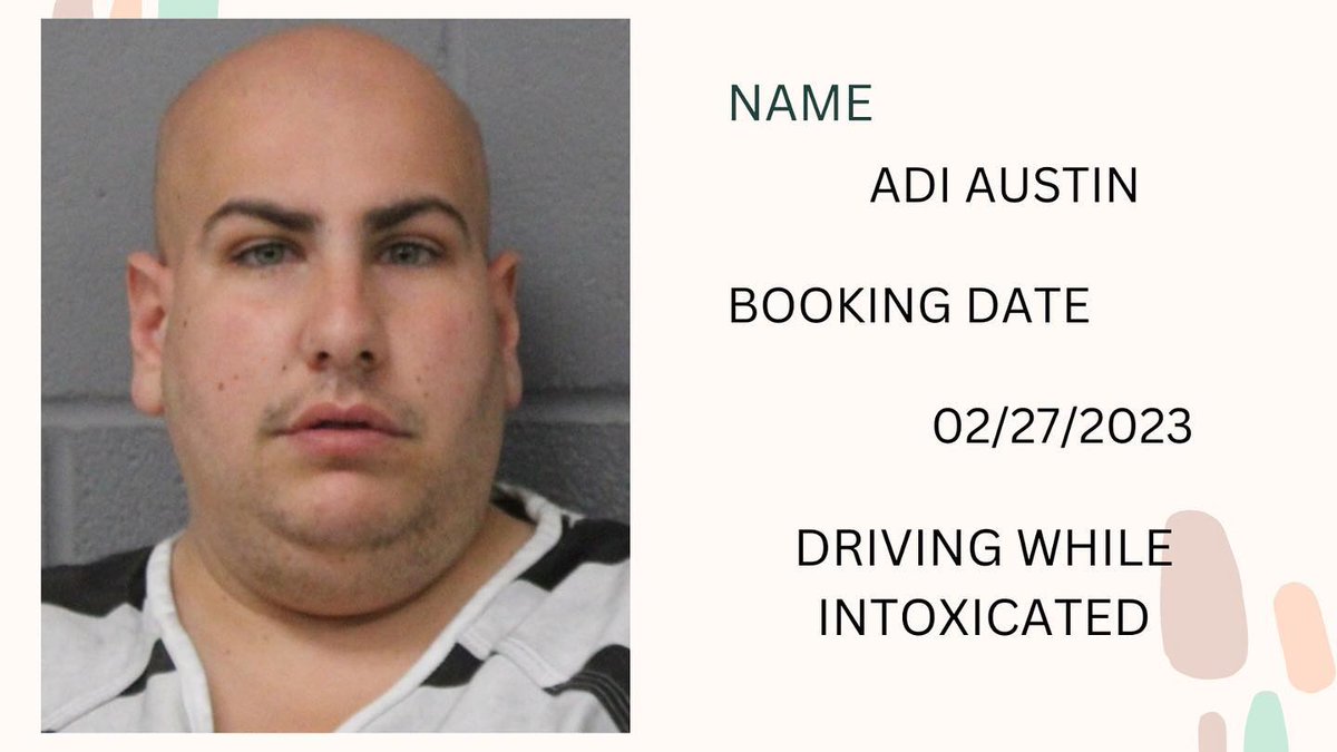Adi Austin 02-27-2023 DRIVING WHILE INTOXICATED #austinmugshots #atx #austinnews #atxnews