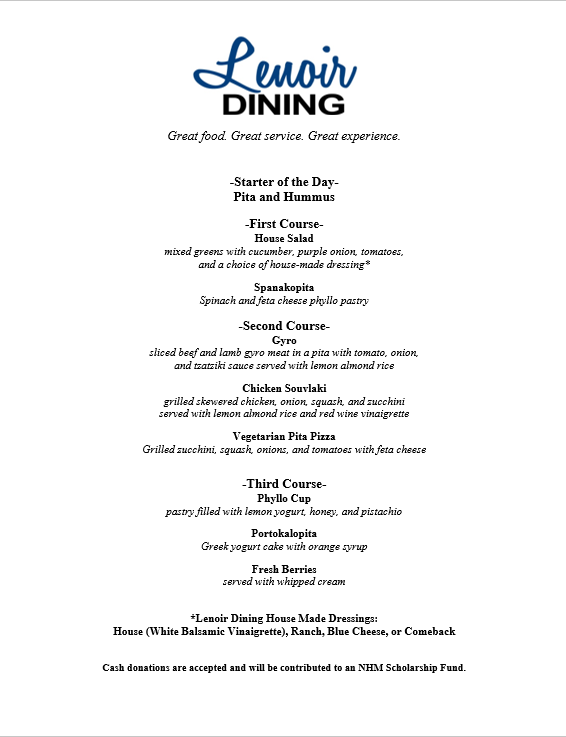 We are back in action this week with our Greek inspired menu in Lenoir Dining.  Reservations available Tuesday, Wednesday, and Thursday at 11:30 and 12:30!