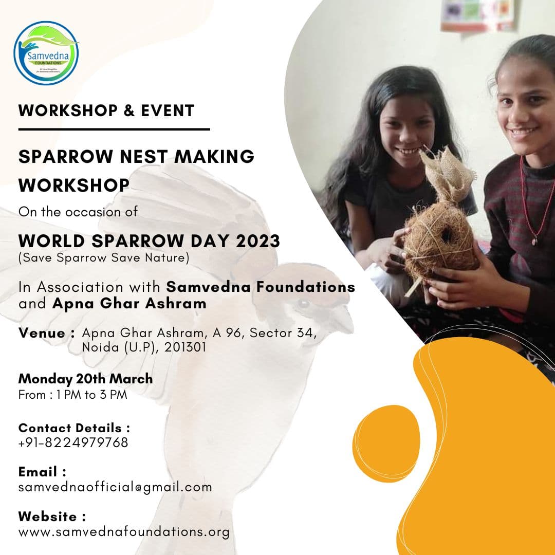 Join Our Workshop on the Occasion of World Sparrow Day@Samvedns Foundations
#NestMakingWorkshop #WorldSparrowDay  #housesparrow