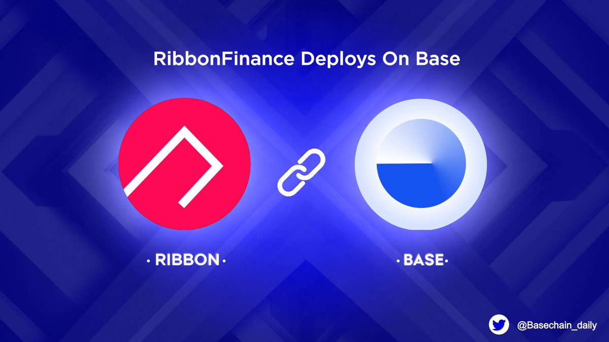 BaseChain_Daily's tweet photo. 🔵 @ribbonfinance deploys on @BuildOnBase.

@ribbonfinance is a DeFi platform that provides exciting crypto structured products such as options trading, staking and other services.

The platform recently launched @aevoxyz which will also be sharing a similar tech stack as $Base. https://t.co/1OCaKO5B0b