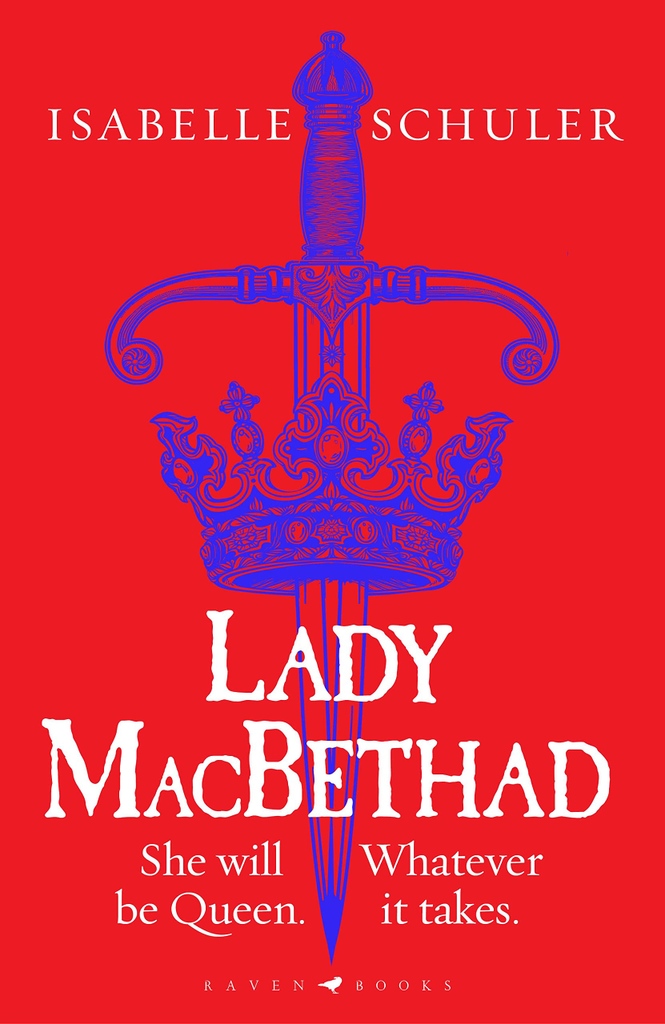 An unputdownable, sweeping historical epic, Lady MacBethad reimagines the life of Gruoch - the real life Scottish Queen who inspired one of Shakespeare's most famous characters. #LadyMacBethad #IsabelleSchuler #BloomsburyUK