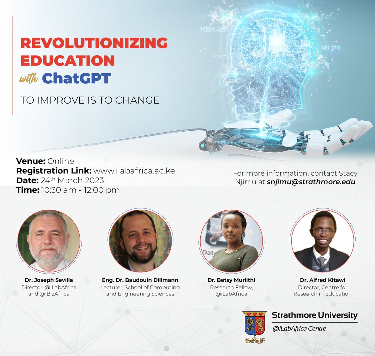 iLabAfrica's tweet image. " To Improve is to Change! "
Join our next webinar as we explore how #chatgpt is revolutionizing the Educational sector.
Date: 24th March
Time: 10:30 am - 12:00 pm
Apply Today: strathmore.zoom.us/meeting/regist…