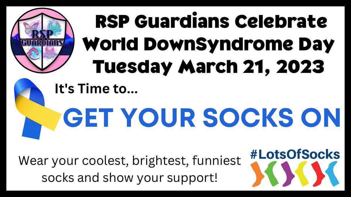 Tuesday, March 21 is World Down Syndrome Day. #RSPGuardians will show our support and raise awareness of Down syndrome by wearing #lotsofsocks! #WithUsNotForUs