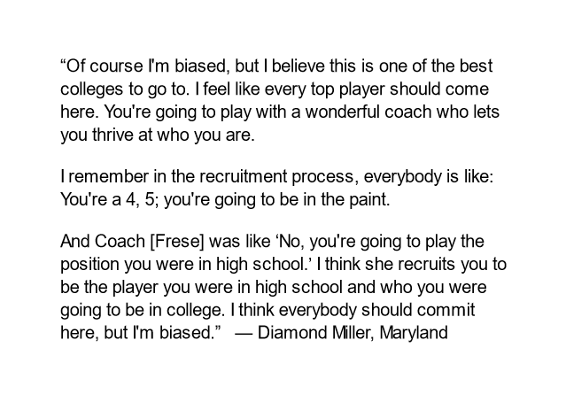 W_Brown21's tweet photo. Full quote from Diamond Miller (@lovediamond01), reflecting and recruiting for Maryland and head coach @BrendaFrese: https://t.co/ppQtkkLW0c