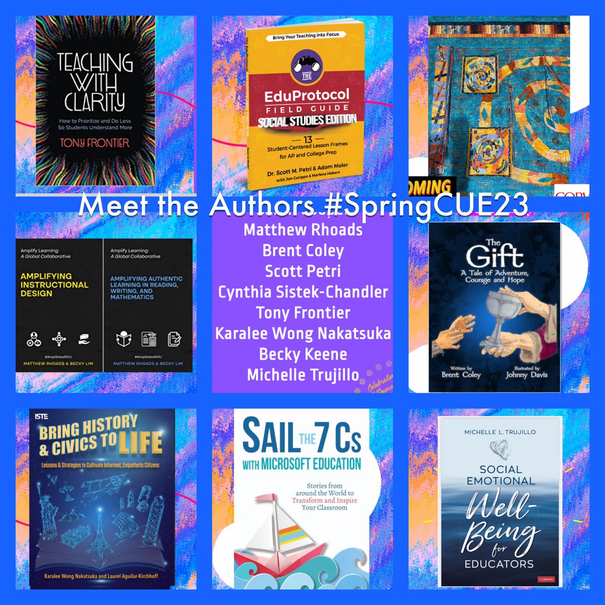 Such a pleasure and honor to participate in @cueinc #SpringCUE Meet the Authors📚 with this distinguished group. Grab your copy of their books today! @brentcoley @BeckyKeene @cmurilloteach @scottmpetri @tonyfrontier @LucyKirchh @CynthiaSistek @MattRhoads1990 @JoeMarquez70 📗📘📙