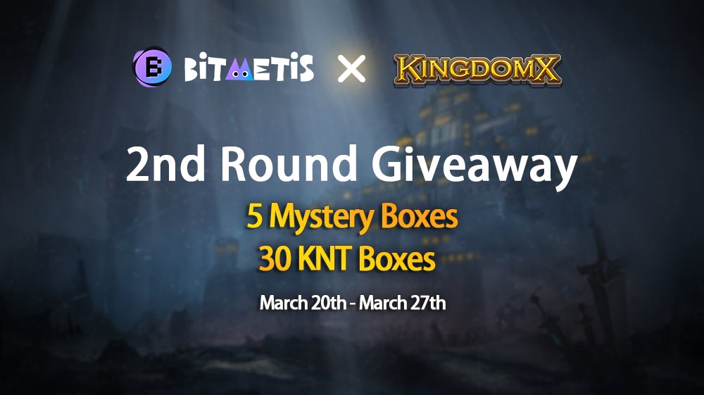 KingdomXGame's tweet photo. 🚨 Shocking News! 🚨

🤩In celebration of the upcoming official Game release on 3/30, we have welcomed our 2nd collaboration with @BitMetis!🤩

🥳The 2nd Round Giveaway is Starting Now! 🥳

🎁Prize Pool: 30 KNT Boxes &amp; 5 Mystery Boxes🎁

😍Join Now👇👇
https://t.co/FcdohS0lO2 https://t.co/tJA5YXPrMx