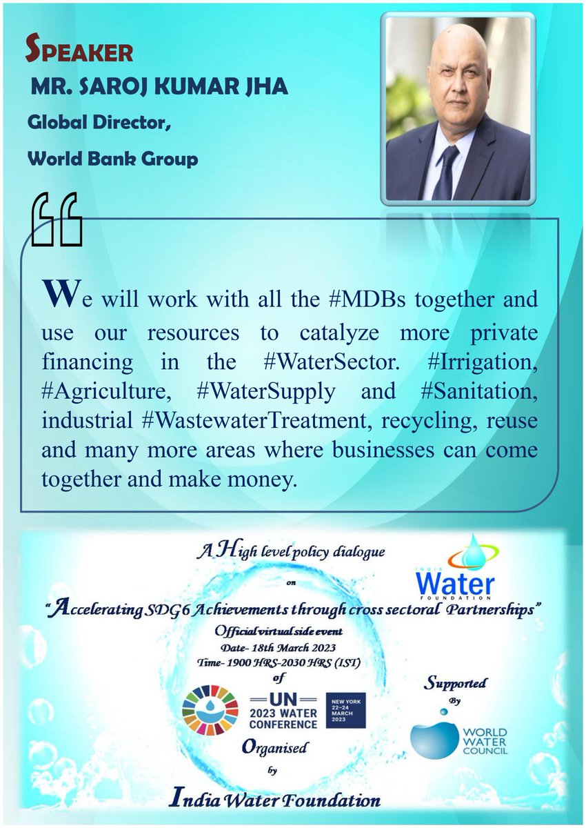 Mr. #SarojKumarJha Global Director-Water #WorldBankGroup speaking at high level policy dialogue on Accelerating #SDG6 Achievements through #CrossSectoralPartnerships in collaboration with #WorldWaterCouncil on 18th March 2023 under the aegis of #UN2023WaterConference. #G20India