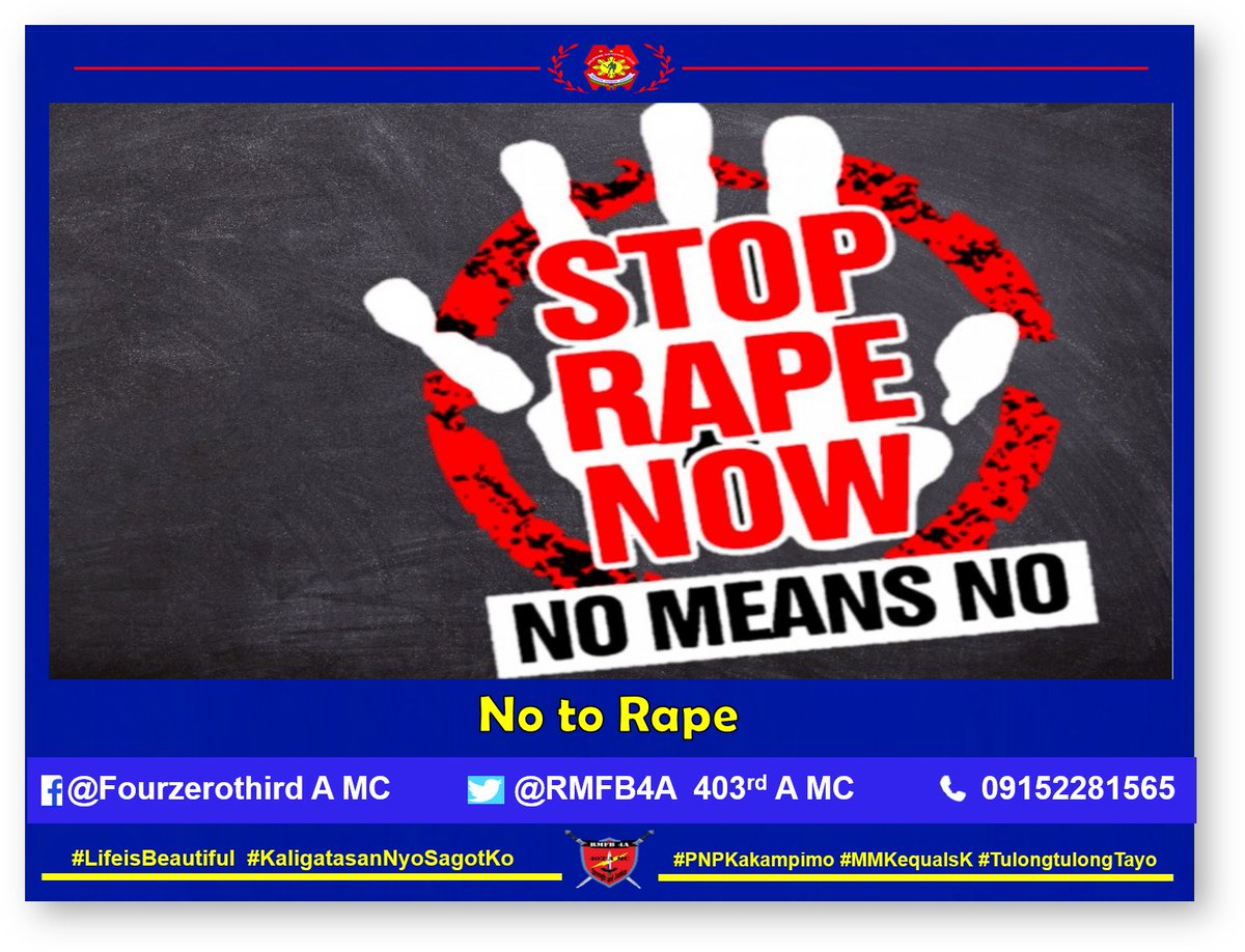 Secondcoy's tweet photo. NO TO RAPE
#KaligtasanNiyoSagotKo 
#TulongTulongTayo 
#MKKequalsK
#PNPKakampiMo
#403RDAMC https://t.co/y7PSbQHHXN