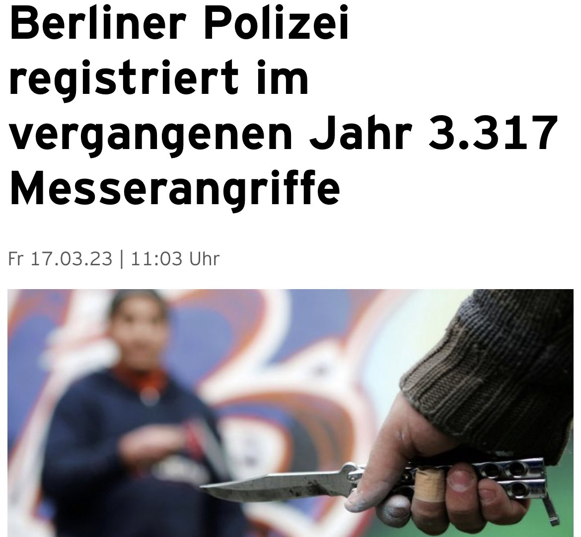 bressel_paul's tweet image. MESSERATTACKEN IN BERLIN! 
3.317 brutale #Messerattacken allein im Jahr 2022! Über 1.234 Täter mit ausländischer Staatsangehörigkeit zeigen das #Migrationsproblem in Deutschland! 

(Quelle: rbb24.de)
