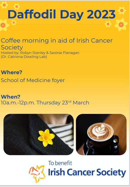 Coffee Morning in aid of @IrishCancerSoc Thursday 23rd March 10am-12pm in the @MedicineAtUL Foyer hosted by Robyn Stanley & Saoirse Flanagan (Dr. Catriona Dowling lab) #daffodilday2023 #irishcancersociety