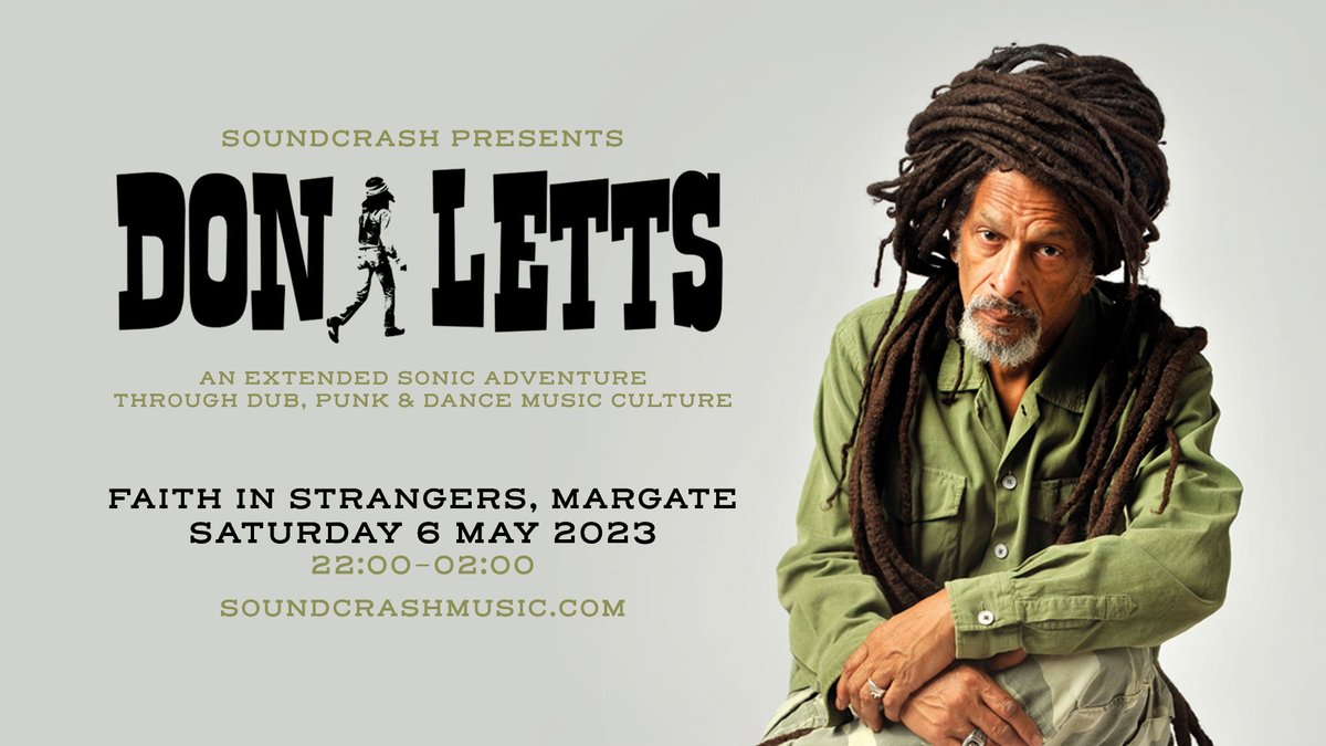 NEW; Don Letts. An extended sonic adventure through dub, punk &amp; dance music culture. 

Faith in Strangers, 6th May 2023.
Sign up for presale via; bit.ly/DonLettsMargate

Tickets on sale Wednesday 22nd March at 10am