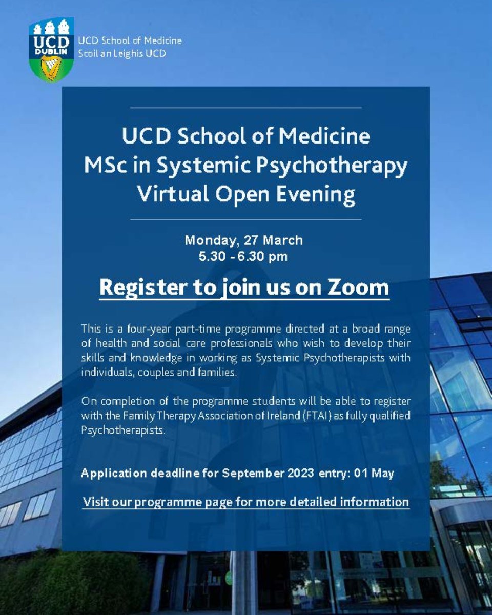 UCDMedicine's tweet photo. 📢 Join our MSc Systemic Psychotherapy Virtual Open Evening to learn more about this programme! @UCDPsychotherap 

📆 Monday, 27th March
🕠 5:30 PM - 6:30 PM
💻 Online - Zoom

Register here: https://t.co/naL8aVefA4

#virtualopenevening #MScSystemicPsychotherapy #openevening https://t.co/mGuwlzIo6J