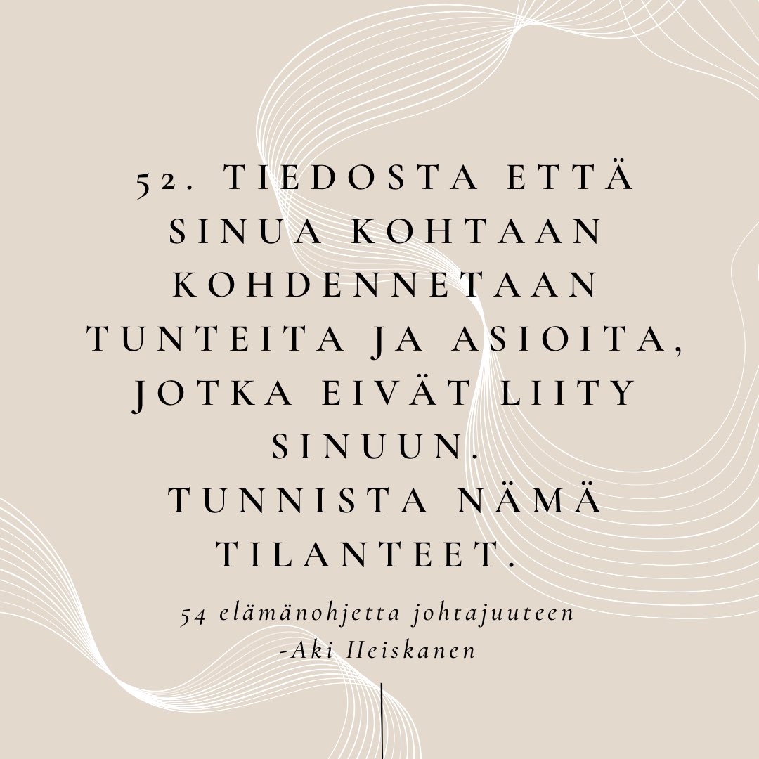52. elämänohje johtajuuteen käsittelee tunteita ja asioita, joiden kohteena olemme. 

Johtajana ollessamme joudumme ajoittain tunteiden purkauksen kohteeksi. 

Oleellista näissä tilanteissa on tunnistaa, olenko jotenkin ollut osallinen asiassa? 
#54elämänohjettajohtajuuteen