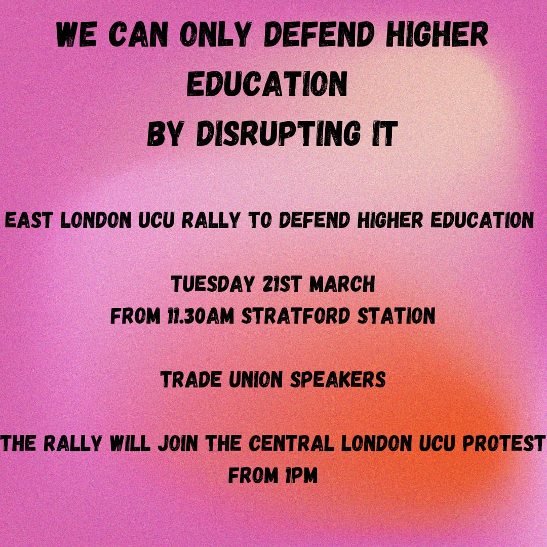 We can only defend higher education by disrupting it. 

East London <a href="/ucu/">UCU</a> rally.
Tuesday 21st March 1130am Stratford Station.