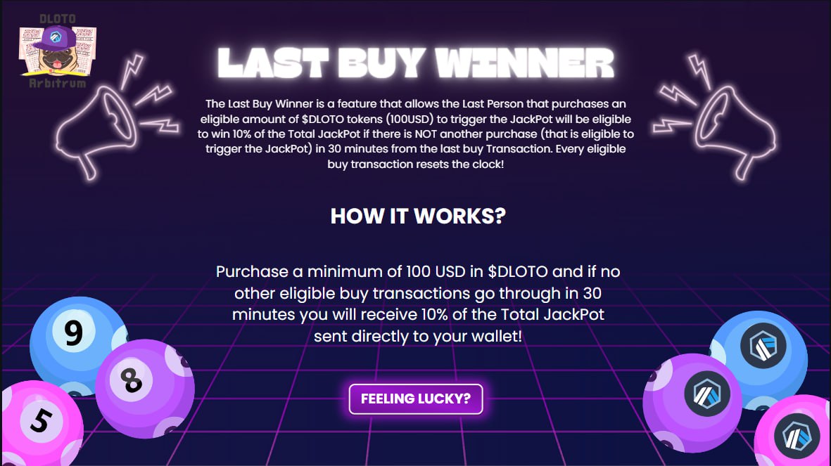 DogeLoto's tweet photo. 🎁 SPECIAL FEATURE: LAST BUY WINNER

🕹 HOW IT WORK?
Purchase a minimum of 100 USDC on $DLOTO and if no other eligible buy transactions go through in 30 minutes you will receive 10% of the total jackpot sent directly to your wallet !!!

#DLOTO #GameFi
#Arbitrum #camelotdex $DLOTO https://t.co/t9lrXVvint
