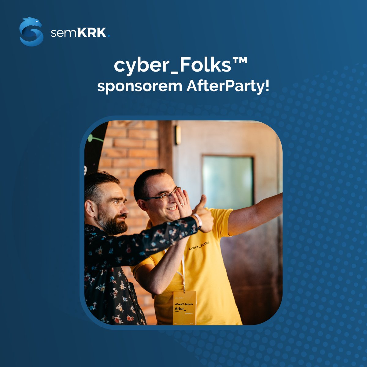 Pamiętacie, że po konferencji czeka na Was AfterParty? 
Mamy ogromną przyjemność ogłosić, że w tym roku jego sponsorem ponownie zostało cyber_Folks! 💛 Będą mieć dla Was bloczki, które wieczorem wymienicie na barze. 😉