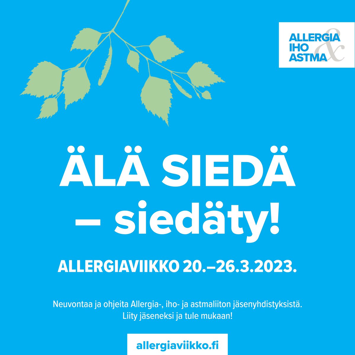 #allergiaviikko 20.–26.3.2023
Niiskuttaako nenä, kutiaako silmät, aivastuttaako? Hoida siitepölyallergiaa hyvin, hoitamaton allerginen nuha altistaa astmalle. Kannattaa selvittää sopisiko siitepölyn siedätyshoito sinulle. Älä siedä - siedäty!

allergia.fi/allergiaviikko/