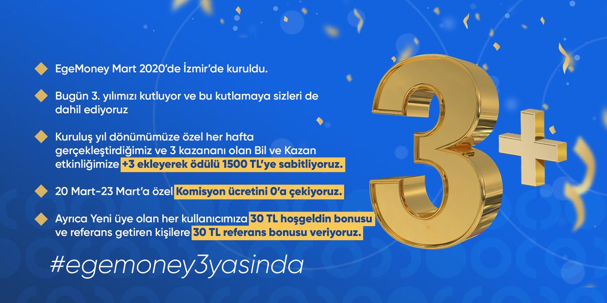 Bugün 3.yılımızı kutluyor ve bu kutlamaya sizleri de dahil ediyoruz🎉
Bil ve Kazan yarışmamızda 6 kişiye toplam 9000 TL ödül veriyoruz🥳
👉20 Mart-23 Mart'a özel Komisyon ücretini 0'a çekiyoruz.
👉30 TL Hoşgeldin, 30 TL Referans Bonusu bizden. blog.egemoney.com/egemoney-3-yil…